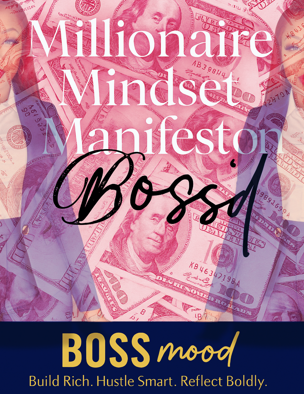 Millionaire Mindset Manifesto: BOSS Mood Edition(DIGITIAL COPY)