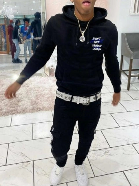 DONT GET CAUGHT LACKIN